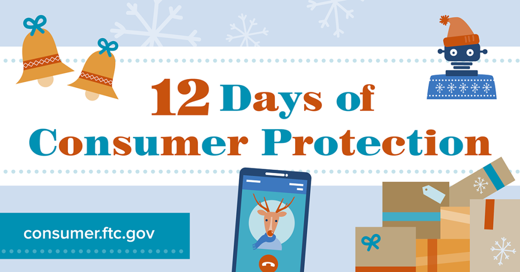 FTC’s 12 Days of Consumer Protection series aims to help you avoid scams